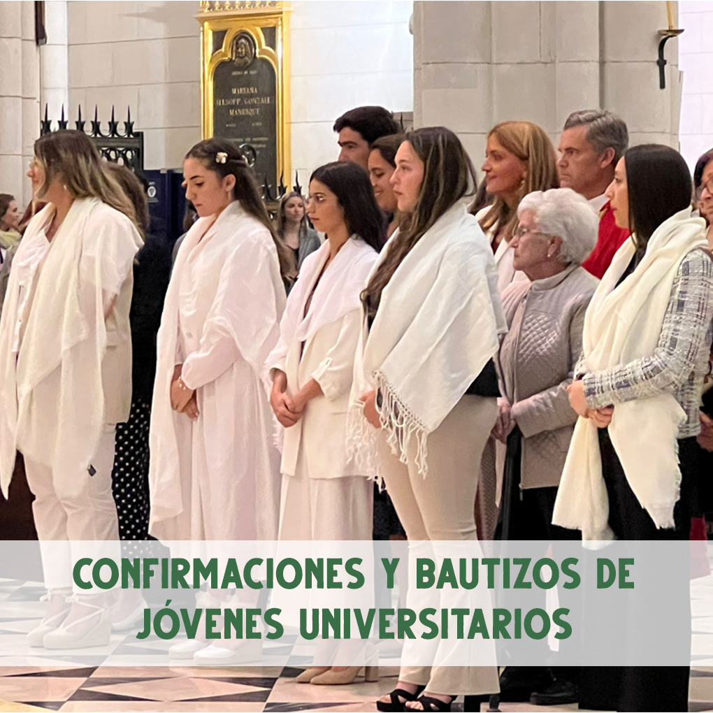 CONFIRMACIONES Y BAUTIZOS DE JÓVENES UNIVERSITARIOS